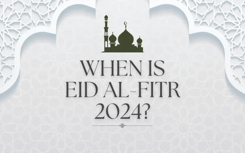 When is Eid al-Fitr 2024? - Destinations
