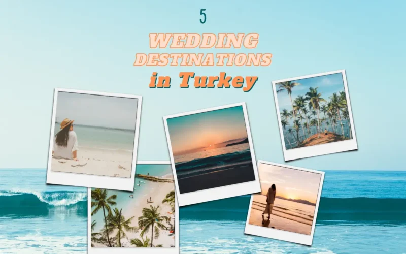 5 wedding destinaitons in Turkey