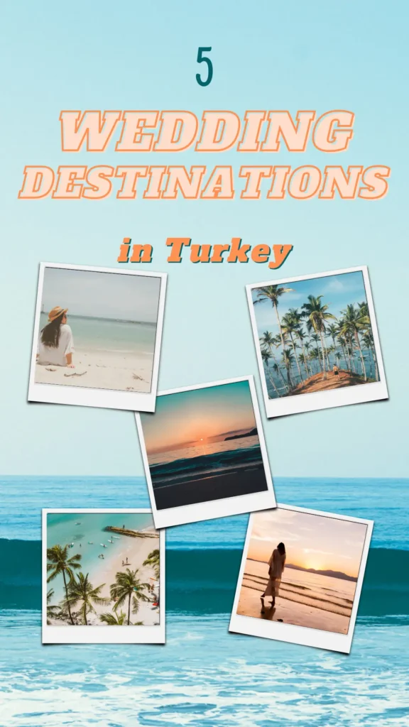 5 wedding destinations in Turkey
