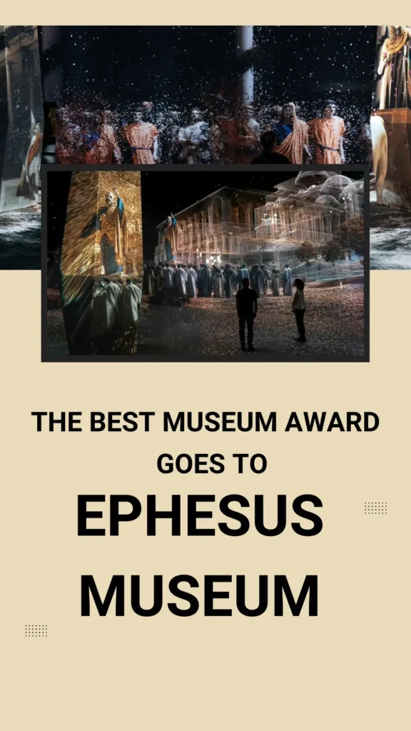 Ephesus experience museum has been awarded as the best museum in the world